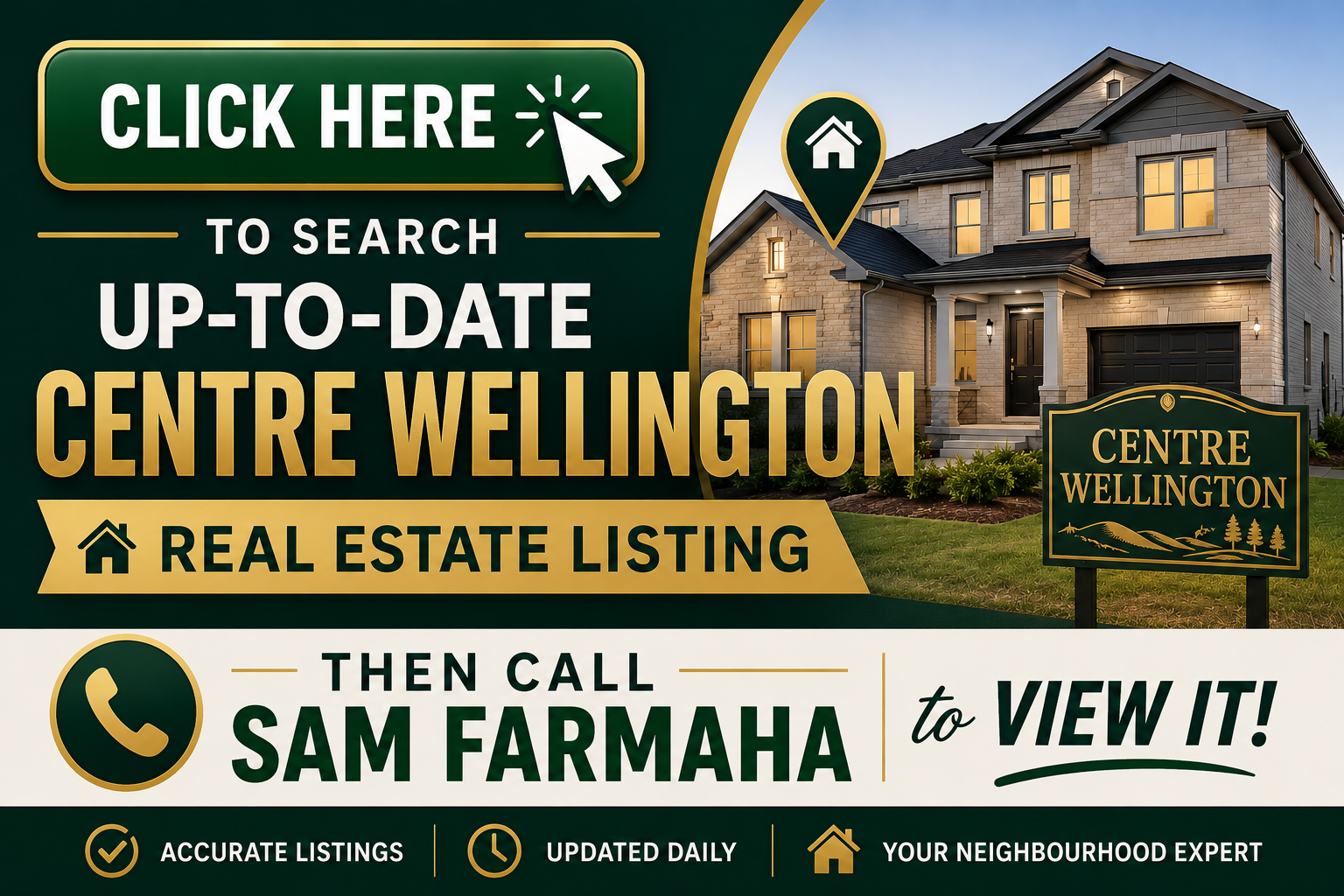 Green and gold real estate graphic with a modern house, Centre Wellington listing text, and Sam Farmaha contact details.